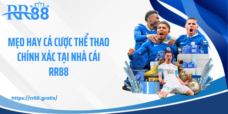Mẹo hay cá cược thể thao chính xác tại nhà cái RR88